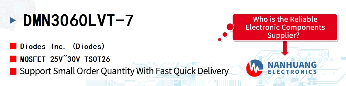 DMN3060LVT-7 Diodes MOSFET 25V~30V TSOT26
