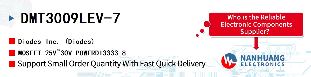 DMT3009LEV-7 Diodes MOSFET 25V~30V POWERDI3333-8
