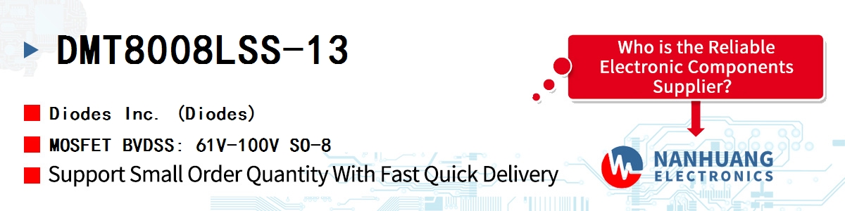 DMT8008LSS-13 Diodes MOSFET BVDSS: 61V-100V SO-8