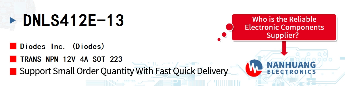 DNLS412E-13 Diodes TRANS NPN 12V 4A SOT-223