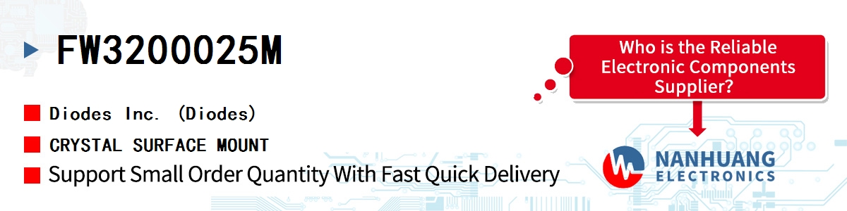FW3200025M Diodes CRYSTAL SURFACE MOUNT