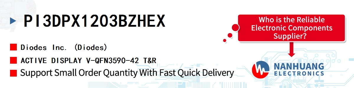 PI3DPX1203BZHEX Diodes ACTIVE DISPLAY V-QFN3590-42 T&R