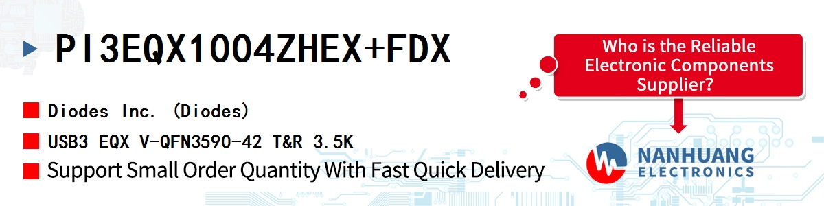 PI3EQX1004ZHEX+FDX Diodes USB3 EQX V-QFN3590-42 T&R 3.5K