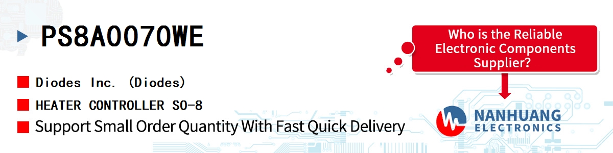 PS8A0070WE Diodes HEATER CONTROLLER SO-8