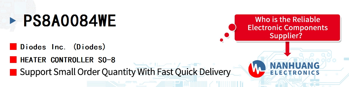 PS8A0084WE Diodes HEATER CONTROLLER SO-8