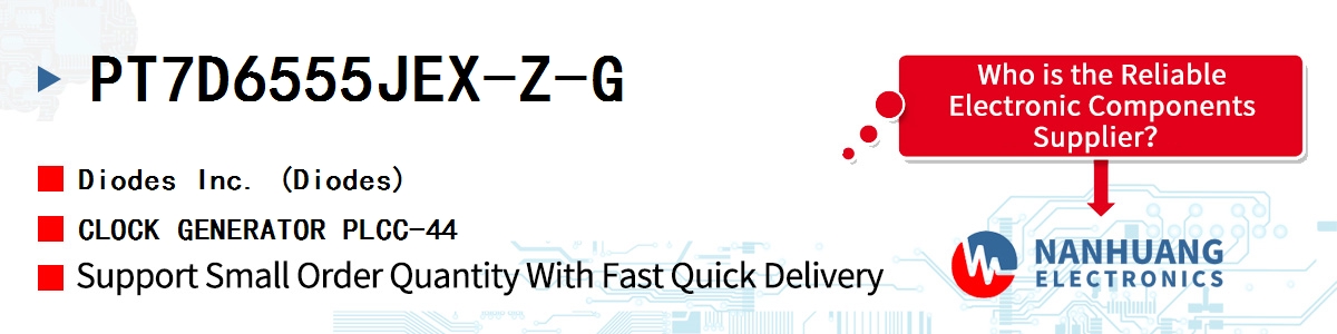 PT7D6555JEX-Z-G Diodes CLOCK GENERATOR PLCC-44