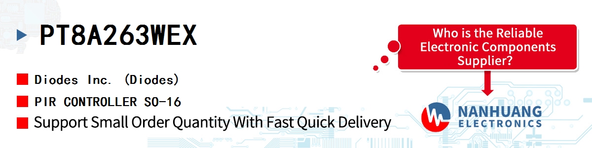 PT8A263WEX Diodes PIR CONTROLLER SO-16